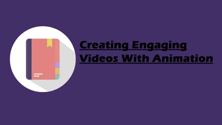 Creating Engaging Videos with Animation