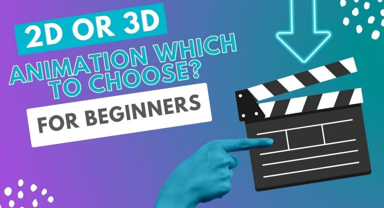 2D or 3D Animation which to Choose?